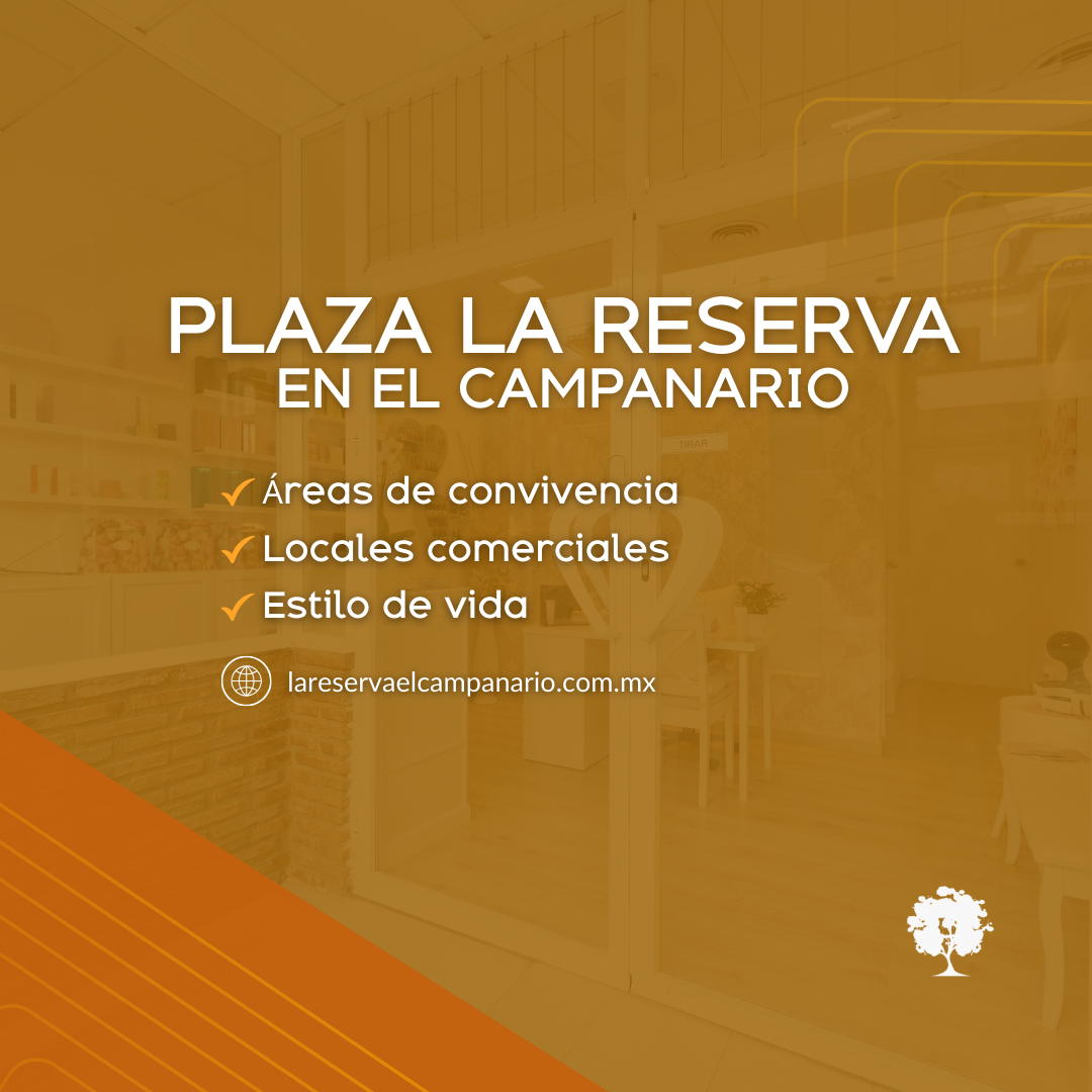 La Reserva El Campanario: plaza comercial en una de las mejores zonas de Querétaro